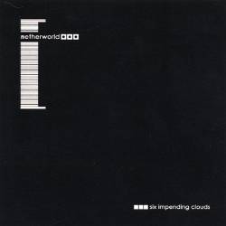 Netherworld (ITA) : Six Impending Clouds